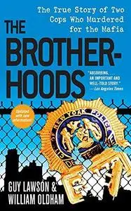 The Brotherhoods: The True Story of Two Cops Who Murdered for the Mafia