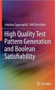 High Quality Test Pattern Generation and Boolean Satisfiability (repost)