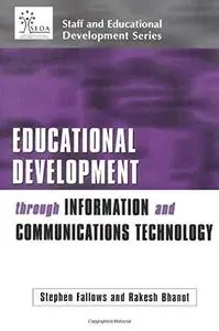 Educational Development Through Information and Communications Technology (Staff and Educational Development Series)