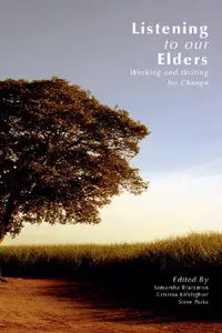 Listening to Our Elders: Working and Writing for Change (Repost)