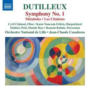 Orchestre National de Lille & Jean-Claude Casadesus - Dutilleux: Symphony No. 1, Métaboles & Les citations (2018)