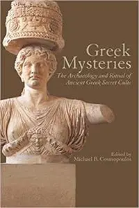 Greek Mysteries: The Archaeology of Ancient Greek Secret Cults (Repost)
