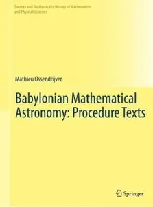 Babylonian Mathematical Astronomy: Procedure Texts (repost)