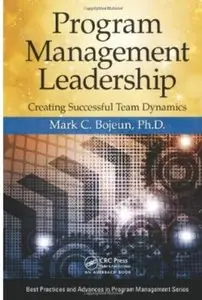 Program Management Leadership: Creating Successful Team Dynamics [Repost]