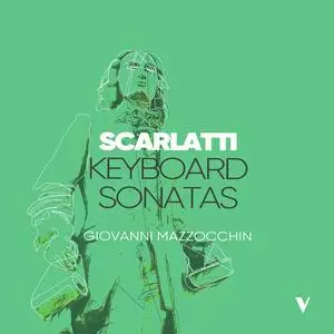 Giovanni Mazzocchin - D. Scarlatti: Keyboard Sonatas, Vol. 1 (2023)