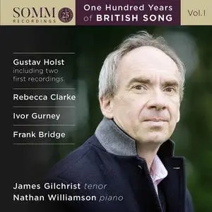 James Gilchrist & Nathan Williamson - One Hundred Years of British Song, Vol. 1 (2020)