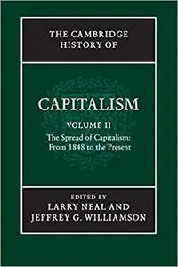 The Spread of Capitalism: The Spread of Capitalism: From 1848 to the Present, Volume 2