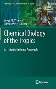 Chemical Biology of the Tropics: An Interdisciplinary Approach