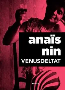 «Venusdeltat : erotiska noveller» by Anaïs Nin