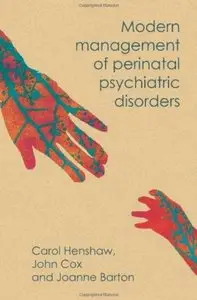 Modern Management of Perinatal Psychiatric Disorders