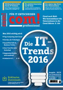 Com! Professional Magazin für IT-Entscheider Dezember No 12 2015
