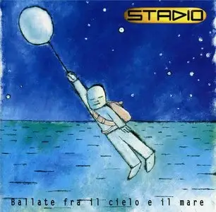 Stadio - Ballate Fra Il Cielo E Il Mare (1999)