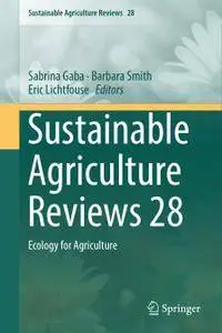 Sustainable Agriculture Reviews 28: Ecology for Agriculture