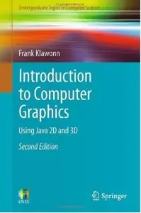 Introduction to Computer Graphics: Using Java 2D and 3D (2nd edition) [Repost]