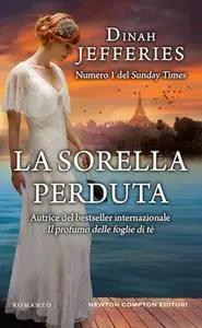 Dinah Jefferies - La sorella perduta