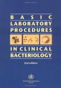 Basic Laboratory Procedures in Clinical Bacteriology by J. Vandepitte