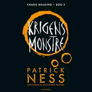 «Chaos Walking (3) - Krigens monstre» by Patrick Ness