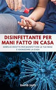 Disinfettante per le Mani Fatto in Casa