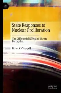 State Responses to Nuclear Proliferation: The Differential Effects of Threat Perception