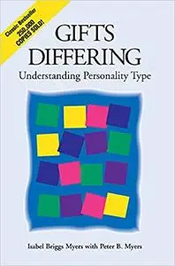 Gifts Differing: Understanding Personality Type, 2nd Edition