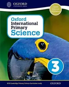 Oxford International Primary Science Stage 3: Age 7-8 Student Workbook 3