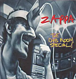 Frank Zappa - Dub Room Special! (2007)