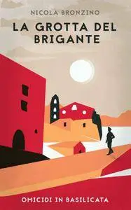 Bronzino Nicola - La Grotta del Brigante