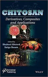 Chitosan: Derivatives, Composites and Applications