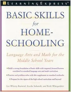 Basic Skills for Homeschooling: Reading, Writing, and Math for the Middle School Years (Repost)