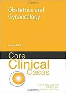 Core Clinical Cases in Obstetrics and Gynaecology