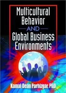 Multicultural Behavior and Global Business Environments (repost)