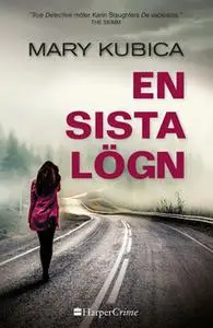 «En sista lögn» by Mary Kubica