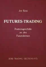 Futures-Trading. Positionsgeschäfte an den Futuresbörsen