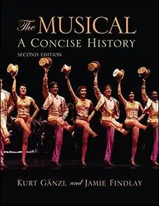 The Musical: A Concise History, 2nd Edition