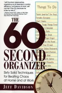 Jeffrey P. Davidson - 60-Second Organizer: Sixty Solid Techniques for Beating Chaos at Home and at Work
