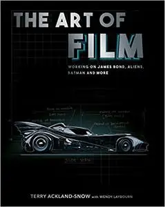 The Art of Film: Working on James Bond, Aliens, Batman and More