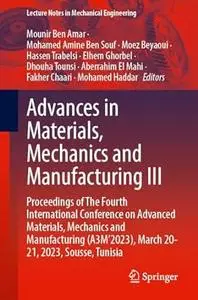 Advances in Materials, Mechanics and Manufacturing III