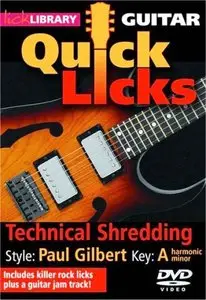 Lick Library - Quick Licks: Technical Shredding - Paul Gilbert (2009)