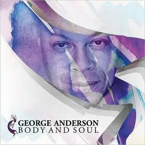 George Anderson (Shakatak) - Body And Soul (Deluxe Edition) (2017)