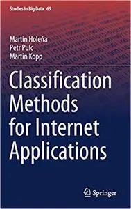 Classification Methods for Internet Applications