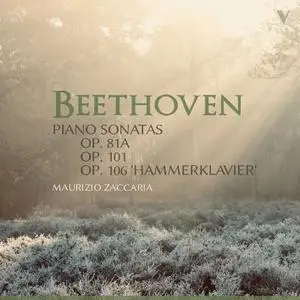 Maurizio Zaccaria - Beethoven: Piano Sonatas, Opp. 81a, 101 & 106 Hammerklavier (2022)