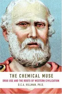 The Chemical Muse: Drug Use and the Roots of Western Civilization (repost)