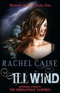 «Ill Wind» by Rachel Caine
