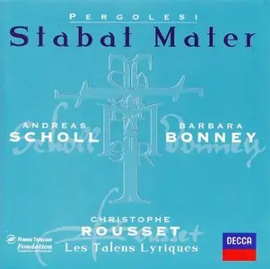 Pergolesi - Stabat Mater, Salve Regina in f-moll & a-moll (Christophe Rousset, Andreas Scholl, Barbara Bonney) [1999]