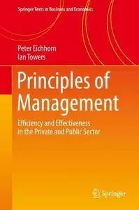 Principles of Management: Efficiency and Effectiveness in the Private and Public Sector