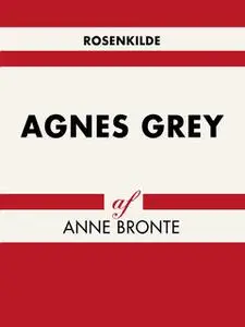 «Agnes Grey» by Anne Brontë