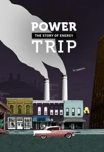 Power Trip: The Story of Energy (2020)