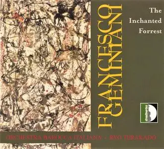 Ryo Terakado, Orchestra Barocca Italiana - Francesco Geminiani: The Inchanted Forrest / La Foresta Incantata (2002)