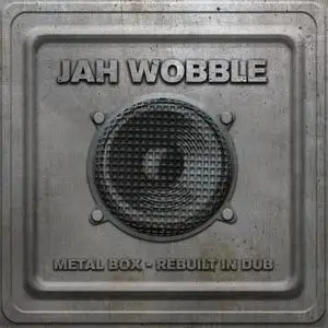 Jah Wobble - Metal Box: Rebuilt in Dub (2021) [Official Digital Download]