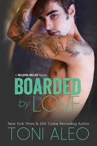 Boarded by Love (Bellevue Bullies Series Book 1)